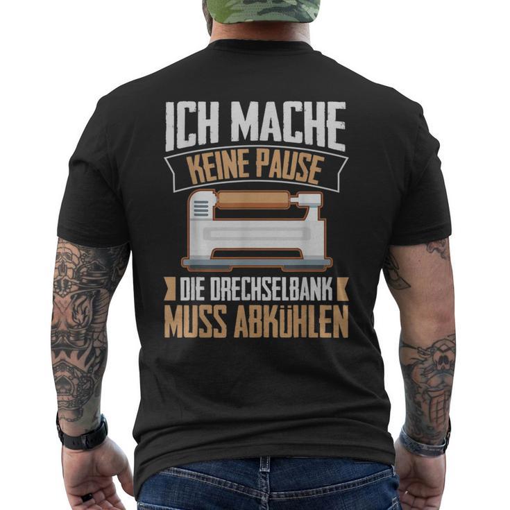 Lustiger Drechsel Spruch Drechseln Drechselbank Woodturning S T-Shirt mit Rückendruck