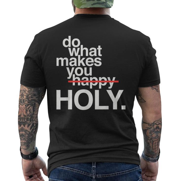 Do What Makes You Happy Holy Men's T-shirt Back Print