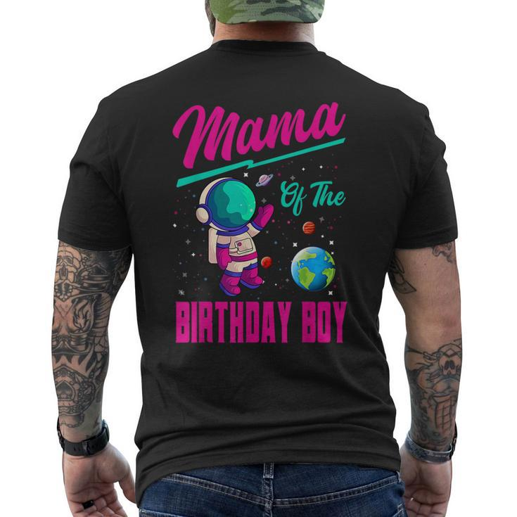 Mama Of The Birthday Boy Space Party Planet Astronaut Bday Men's T-shirt Back Print