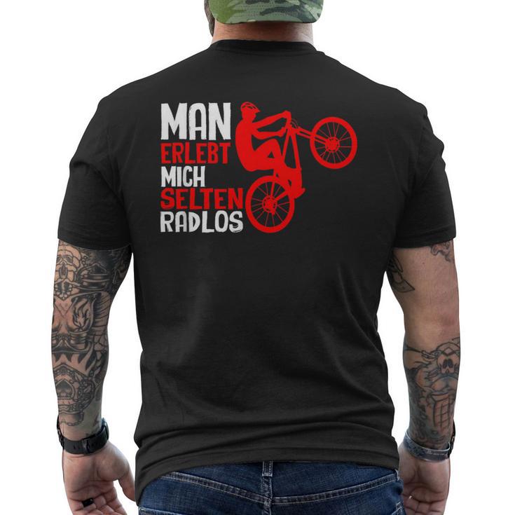 Man Erlebt Mich Selten Radlos Cycling Bicycle Cyclist T-Shirt mit Rückendruck