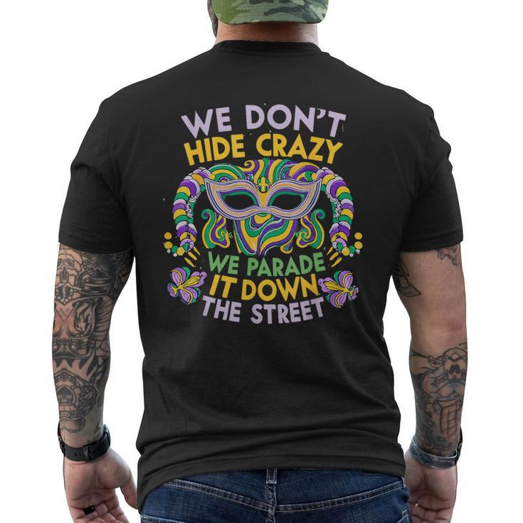 Mardi Gras Parade Street We Don't Hide Crazy Parade Men's T-shirt Back Print