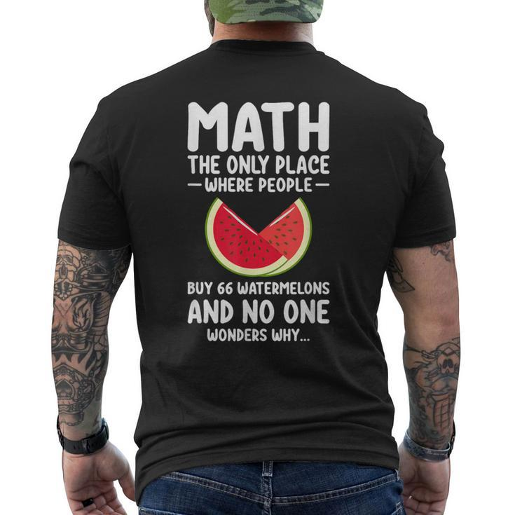 Math And Watermelons Mathematics Calculation Numbers Men's T-shirt Back Print