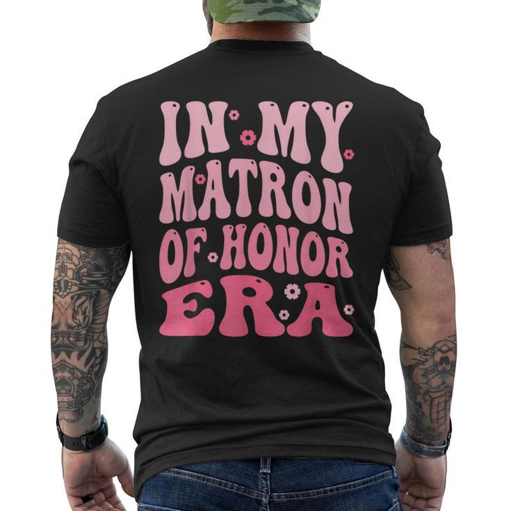 In My Matron Of Honor Era Men's T-shirt Back Print