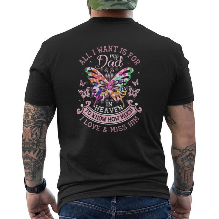 In Memory Of Dad All I Want Is For My Dad In Heaven Father's Day Colorful Butterflies Mens Back Print T-shirt