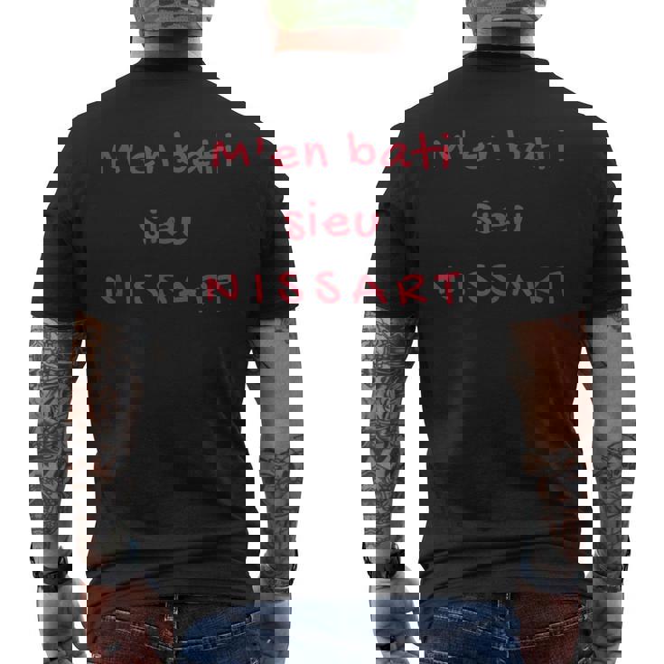 M'en Bati Sieu Nissart Niçois Nice Paca 06 Humour T-shirt imprimé au dos