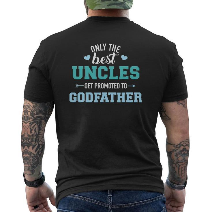 Mens Only Best Uncles Get Promoted To Godfather Mens Back Print T-shirt