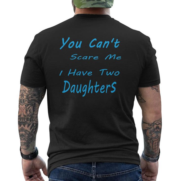 Mens You Can't Scare Me I Have Two Daughters Father's Day Mens Back Print T-shirt