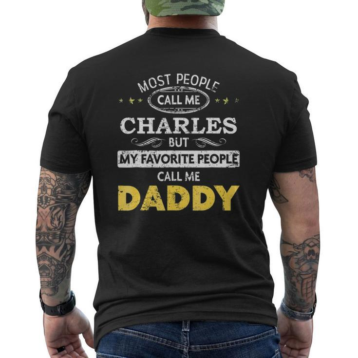 Mens Charles Name My Favorite People Call Me Daddy Mens Back Print T-shirt
