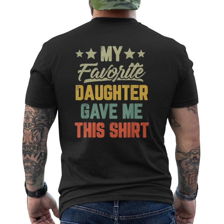 Mens My Favorite Daughter Gave Me This Mens Back Print T-shirt