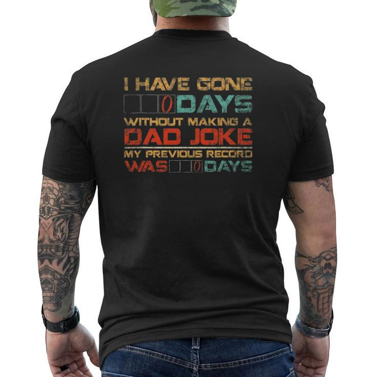 Mens I Have Gone 0 Days Without Making A Dad Joke Mens Back Print T-shirt