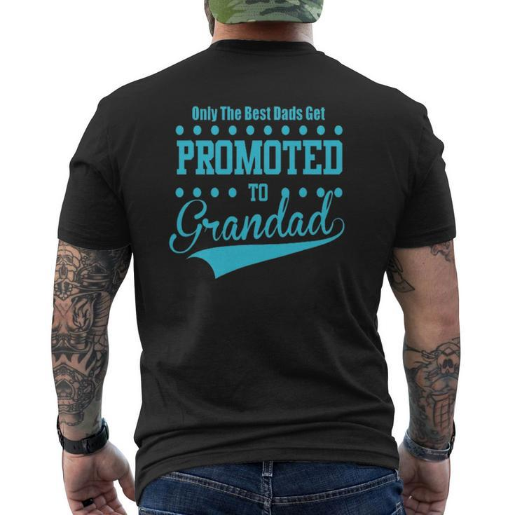 Mens Only The Great And The Best Dads Get Promoted To Grandad Mens Back Print T-shirt