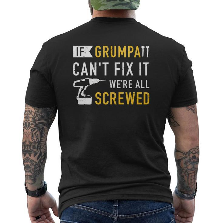 Mens If Grumpa Can't Fix It We're All Screwed Mens Back Print T-shirt
