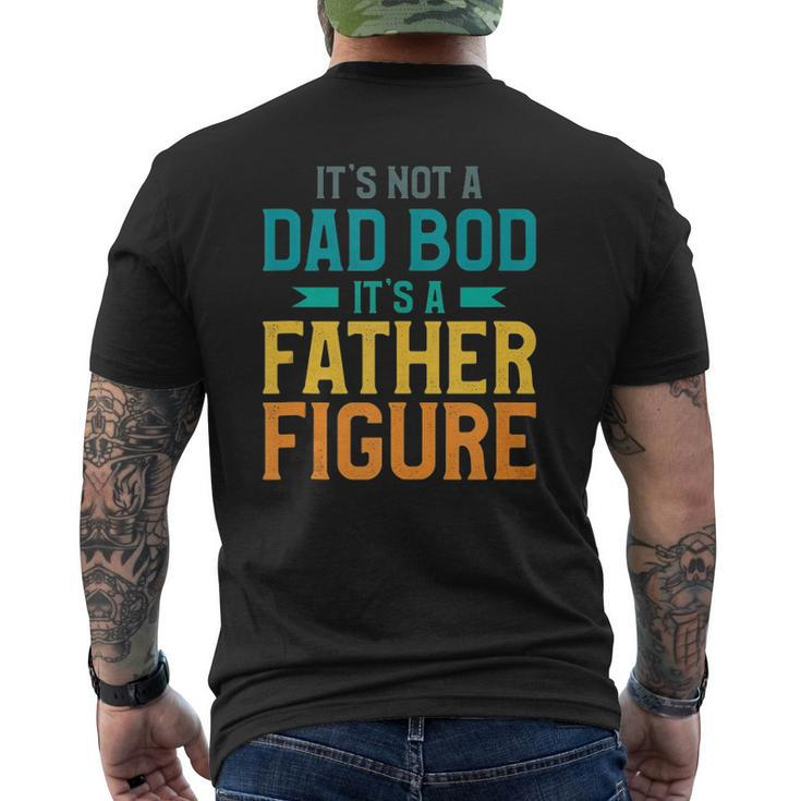 Mens It's Not A Dad Bod It's A Father Figure Mens Back Print T-shirt
