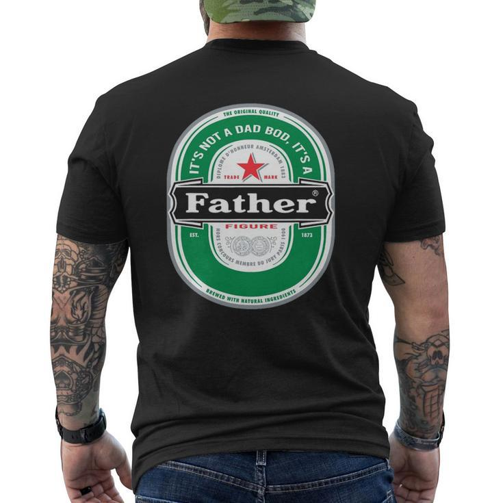 Mens It's Not A Dad Bod It's A Father Figure Beer Fathers Day Mens Back Print T-shirt