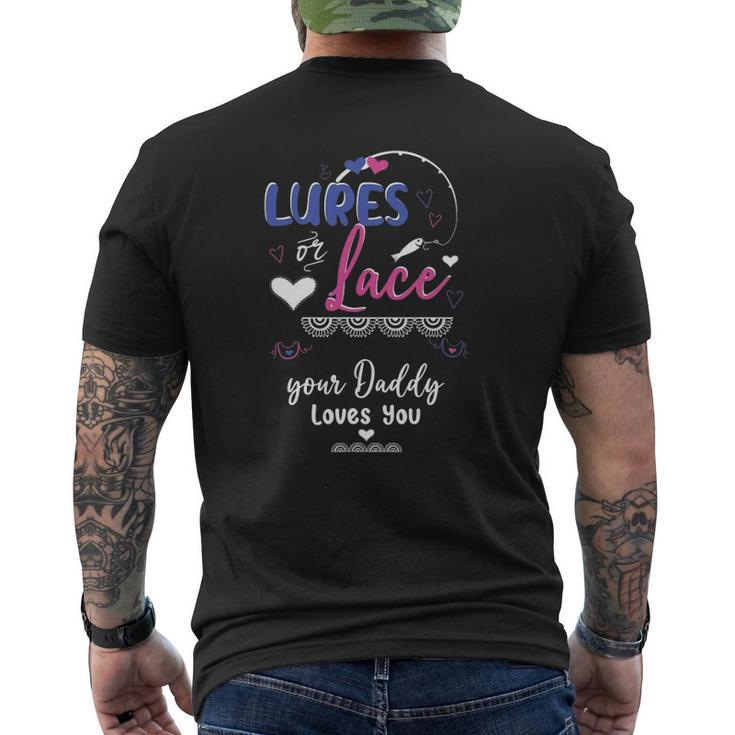 Mens Lures Or Lace Your Daddy Loves You Gender Reveal Party Mens Back Print T-shirt