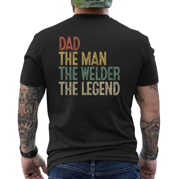 Mens Retro Dad Man Welder Legend Welding Father Weld Daddy Mens Back Print T-shirt