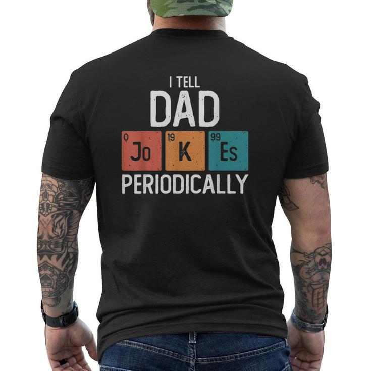 Mens I Tell Dad Jokes Periodically Father's Day Chemical Pun Mens Back Print T-shirt