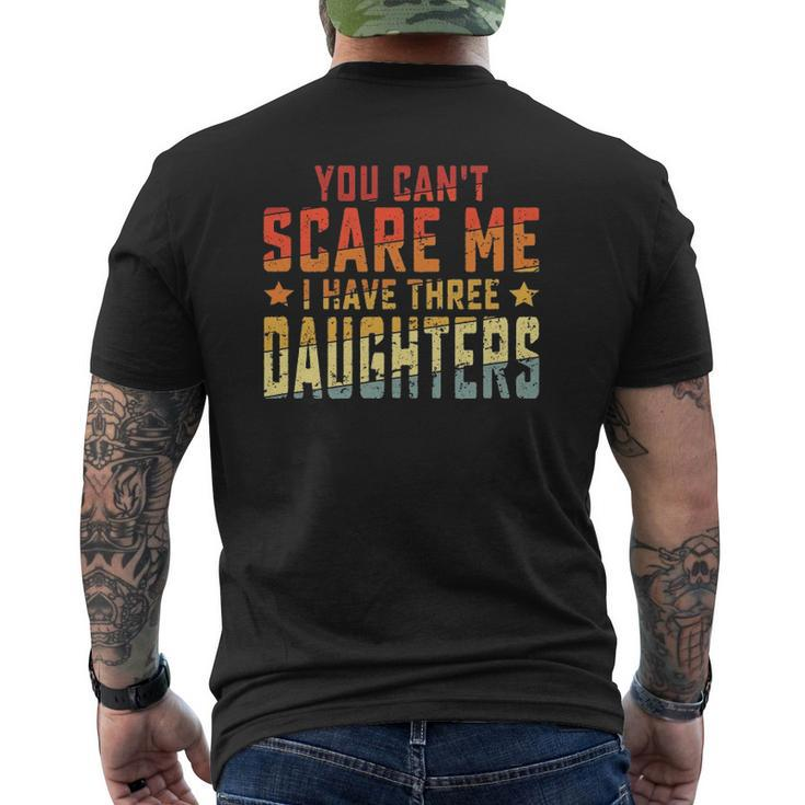 Mens Vintage Retro You Can't Scare Me I Have Three Daughters Mens Back Print T-shirt