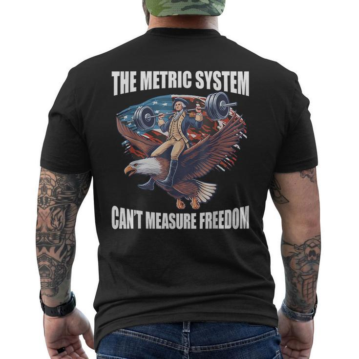 The Metric System Can't Measure Freedom 4Th Of July Men's T-shirt Back Print