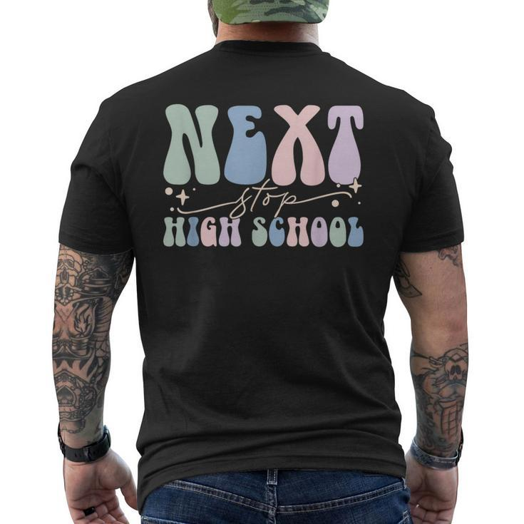 Middle School Graduation Next Stop High School Men's T-shirt Back Print