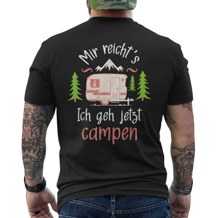Mir Reich's Ich Geh Jetzt Campen Camper Camping Caravan T-Shirt mit Rückendruck