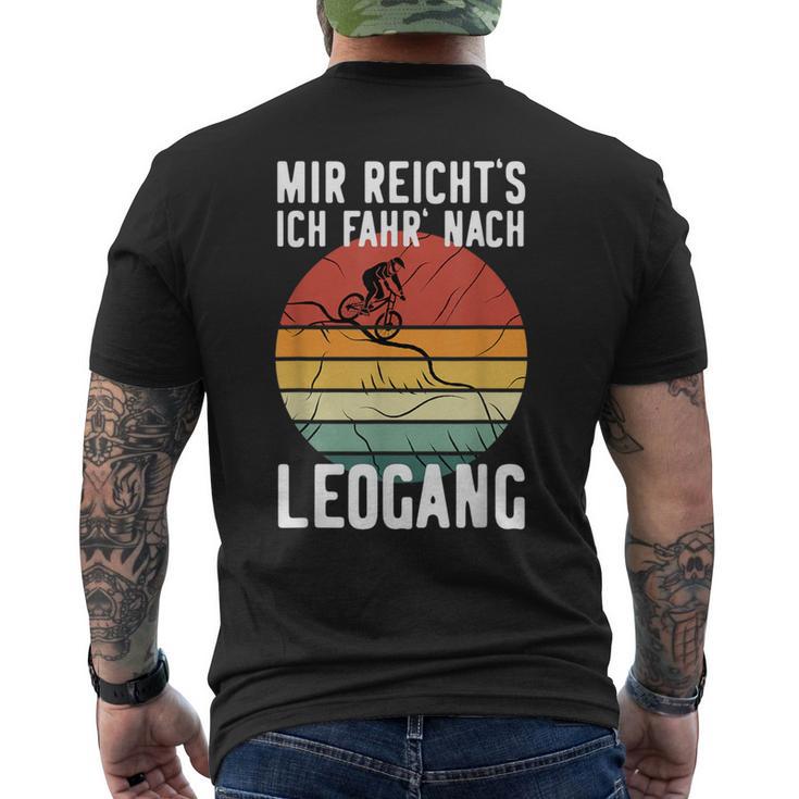 Mir Reicht's Ich Fahr' Nach Leogang Mountainbiking Mtb T-Shirt mit Rückendruck