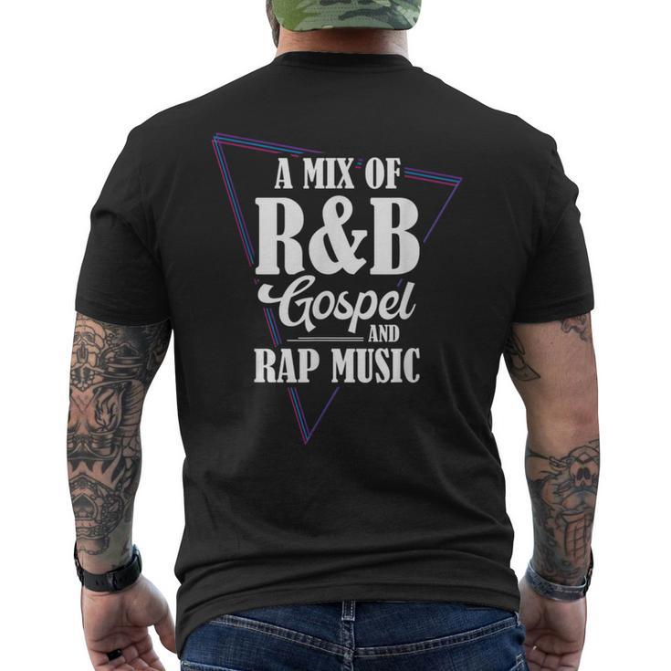 A Mix Of R&B Gospel And Rap Music Men's T-shirt Back Print