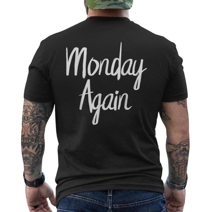 Monday T Monday Again I Hate Mondays Men's T-shirt Back Print