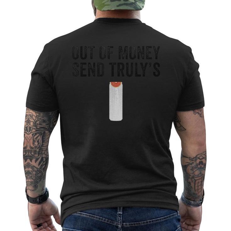 Out Of Money Send Truly's Ain't No Laws Hard Seltzer Men's T-shirt Back Print