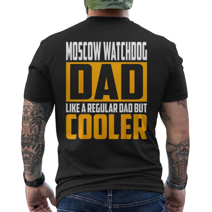 Moscow Watchdog Dad Like A Regular Dad But Cooler Men's T-shirt Back Print