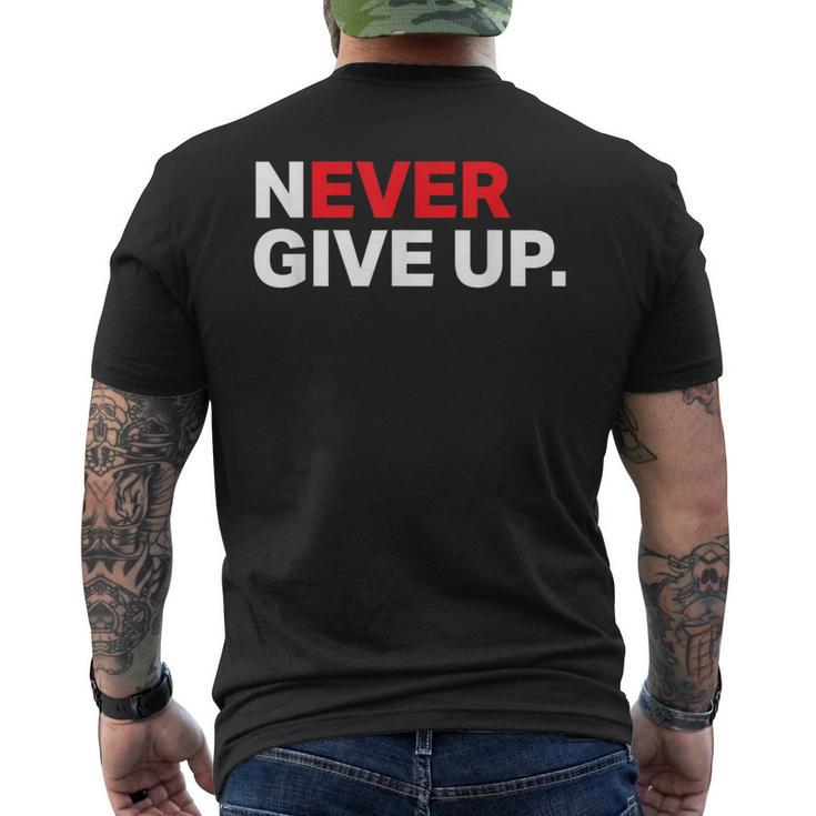 Motivational Apparel Never Ever Give Up Men's T-shirt Back Print