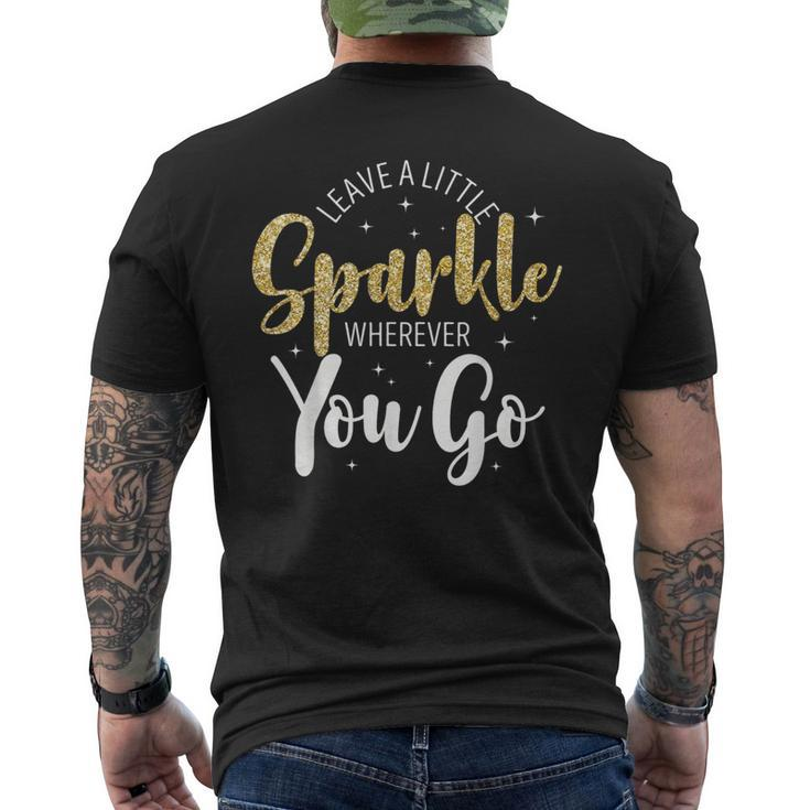 Motivational Leave A Little Sparkle Wherever You Go Men's T-shirt Back Print