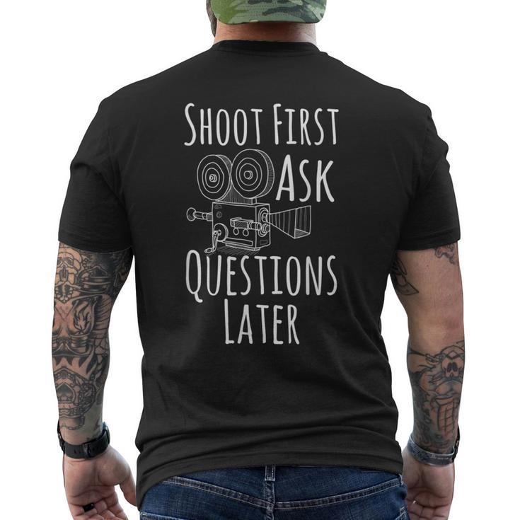 Movie Photography Shoot First Ask Questions Later Men's T-shirt Back Print