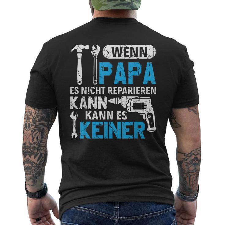 Then Kann Es Keine Wenn Papa Es Nicht Reparieren Kann T-Shirt mit Rückendruck