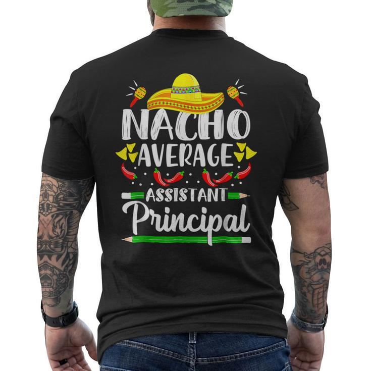 Nacho Average Assistant Principal Cinco De Mayo Teacher Men's T-shirt Back Print