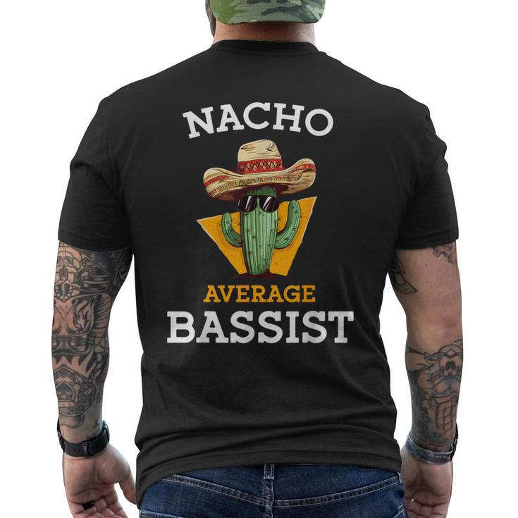 Nacho Average Bassist Mexican Bass Guitar Player Joke Men's T-shirt Back Print