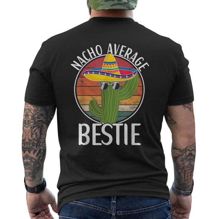 Nacho Average Bestie Humor Hilarious Bestie Saying Men's T-shirt Back Print