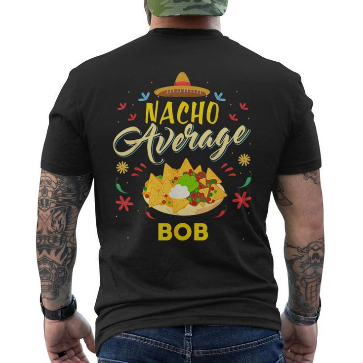 Nacho Average Bob Name Men's T-shirt Back Print