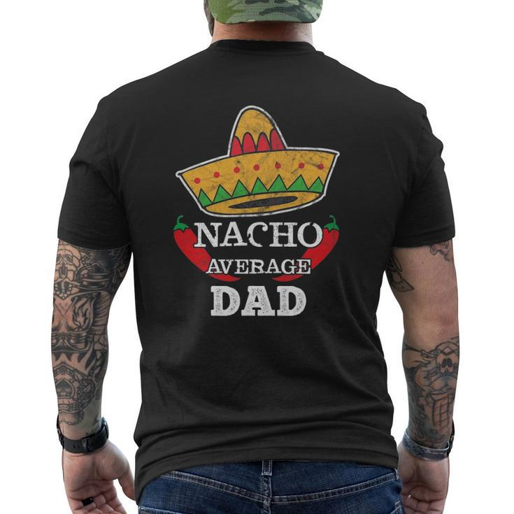 Nacho Average Dad Cinco De Mayo Tee Daddy Mens Back Print T-shirt
