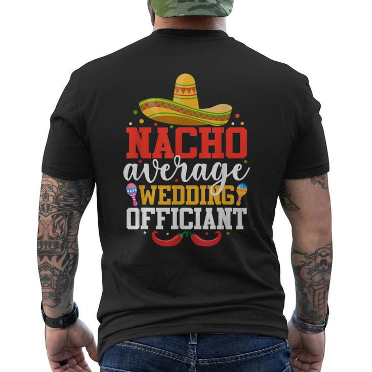 Nacho Average Wedding Officiant Mexican Cinco De Mayo Men's T-shirt Back Print