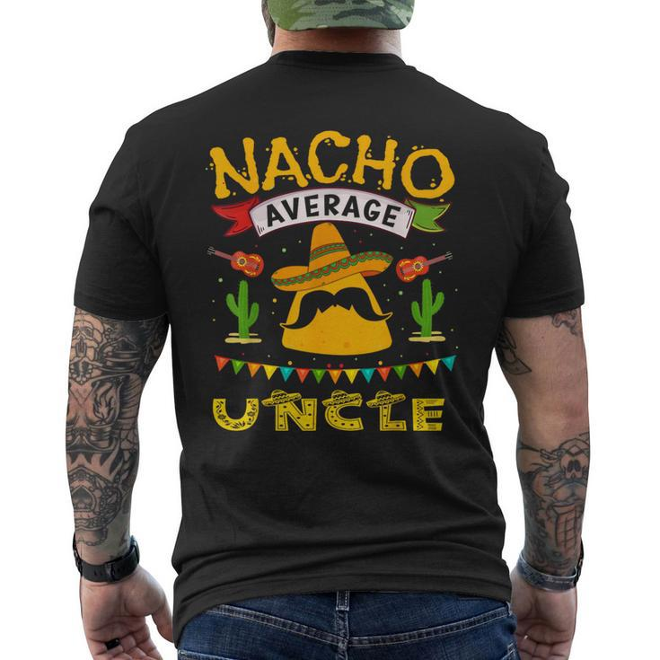 Nacho Uncle Cinco De Mayo Fathers Day Fiesta Mexican Men's T-shirt Back Print