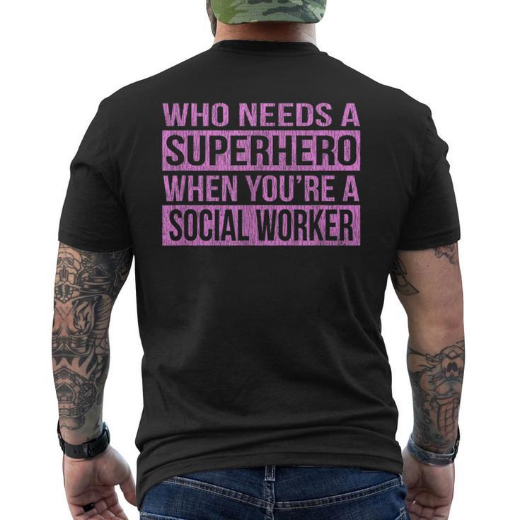 Who Needs A Superhero Social Worker Pink Men's T-shirt Back Print