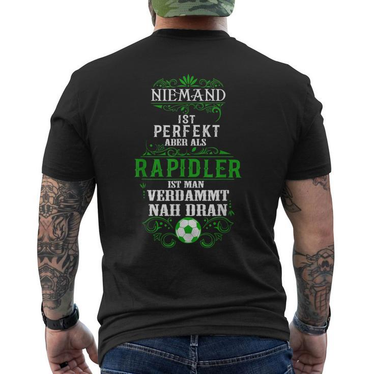 Niemand Ist Perfekt Aber Als Rapidler Verdammt Nah Dran T-Shirt mit Rückendruck