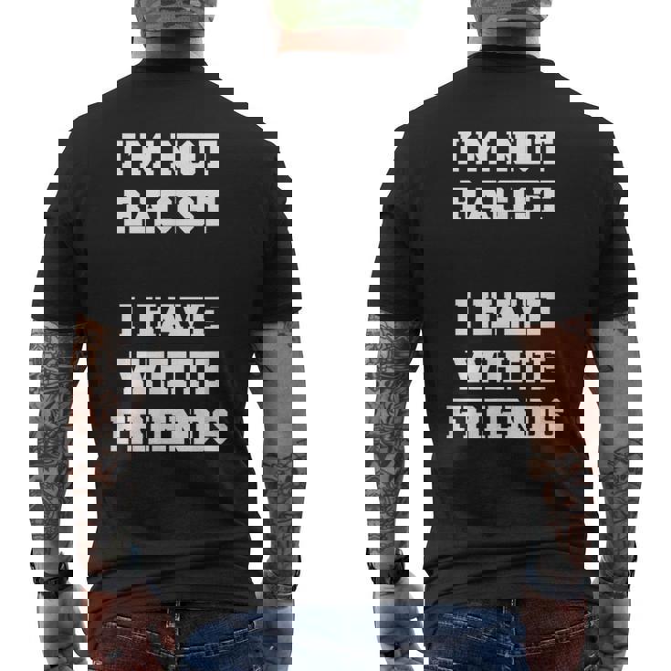 No Soy Racista Tengo Amigos Blancos Igualdad Detener El Odio Camiseta Hombre Estampado Espalda
