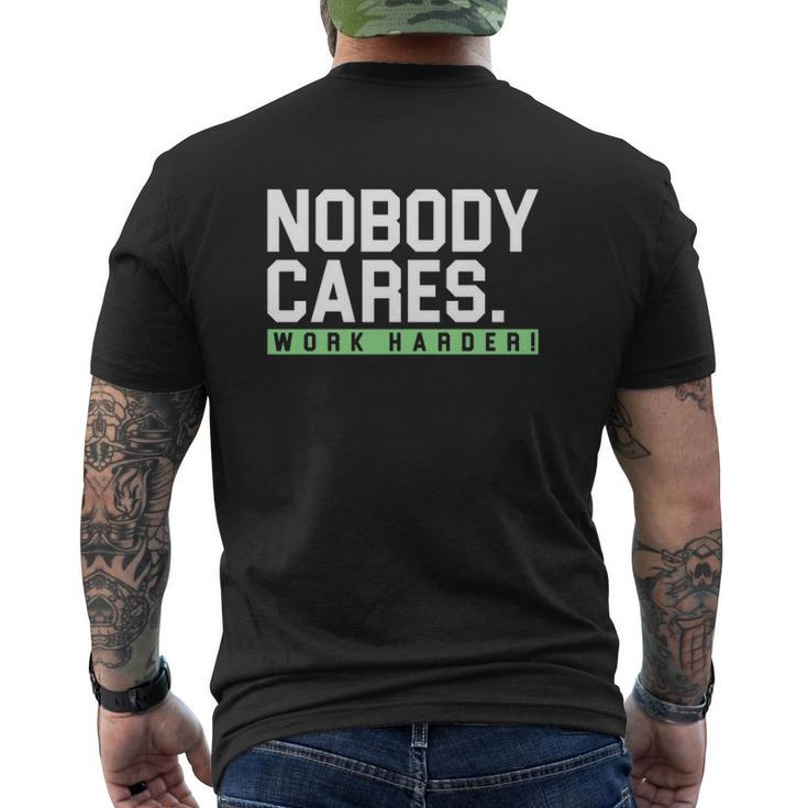 Nobody Cares Work Harder Version Mens Back Print T-shirt