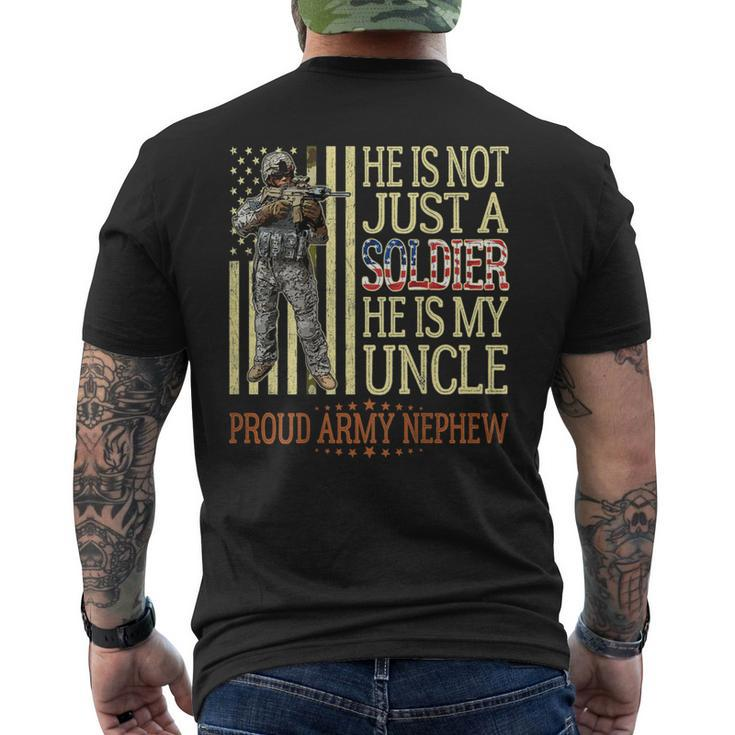 He Is Not Just A Soldier He Is My Uncle Proud Army Nephew Men's T-shirt Back Print
