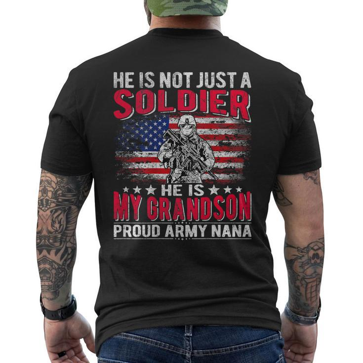 He Is Not Just A Solider He Is My Grandson Proud Army Nana Men's T-shirt Back Print