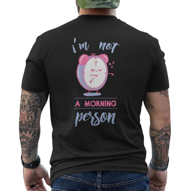 I Am Not A Morning Person Men's T-shirt Back Print