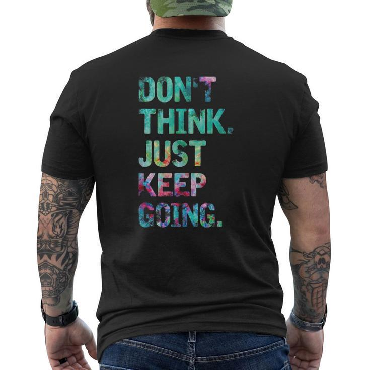 Do Not Think Just Keep Going Gym Fitness Workout Mens Back Print T-shirt