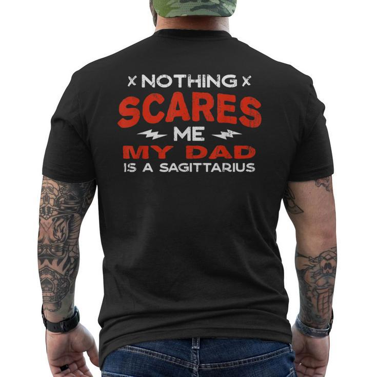 Nothing Scares Me My Dad Is A Sagittarius Horoscope Men's T-shirt Back Print